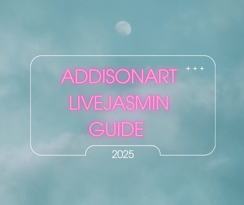 Addison Art LiveJasmin Guide 2025